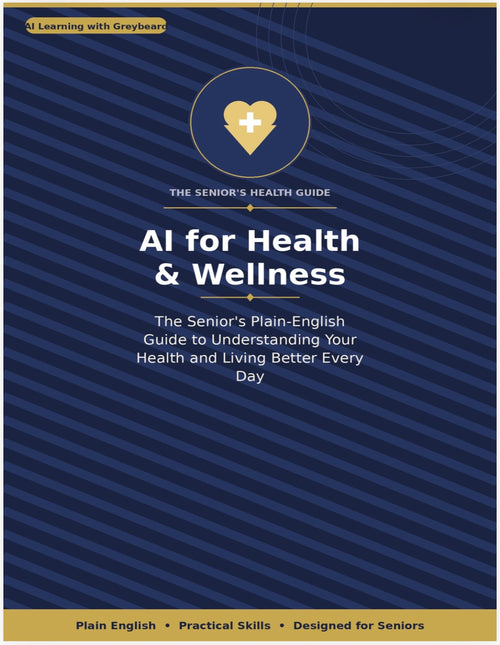 AI for Health & Wellness: The Senior's Plain-English Guide